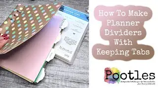 How To Make Planner Dividers With Keeping Tabs
