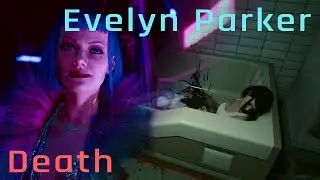 Evelyn Parker's death - Cyberpunk 2077