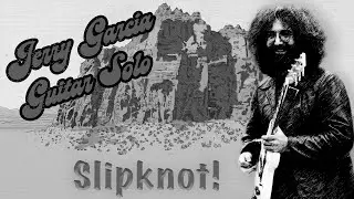 Slipknot | Jerry Garcia Guitar Solo | Blues For Allah