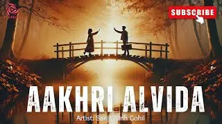 Aakhri Alvida - Heartfelt Goodbye | Hindi Love Song #lostlove #youtube #songviral #newsadsong #love