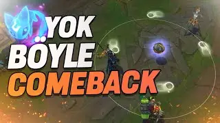 YOK BÖYLE COMEBACK! League of Legends w/