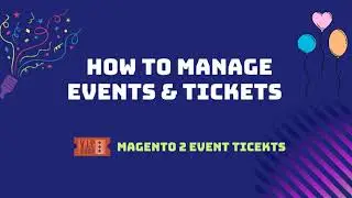 How to manage events and tickets with Magento 2 Event Tickets