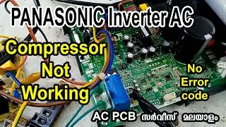 PANASONIC Inverter AC No Error code Compressor Not Working How to fix #Malayalam