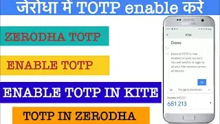 How to enable totp in zerodha | Zerodha kite App me TOTP 2Factor kaise enable kare ?