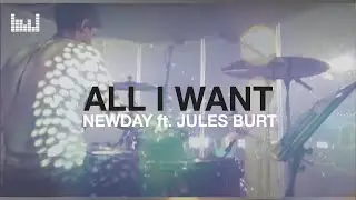 All I Want by Jules Burt from Newday 2012