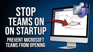 How to Stop Microsoft Teams from Opening on Startup (2026 Unified App Guide)