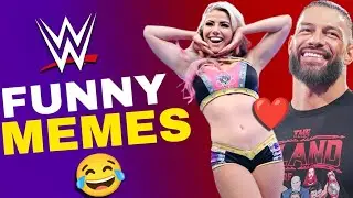 Roman Reigns & Alexa Bliss .....🤩 WWE Funny Memes Review