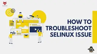 How to troubleshoot SElinux issues | Httpd | Troubleshooting