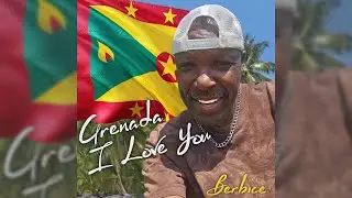 Berbice - Grenada I LoveYou | Reggae 2024