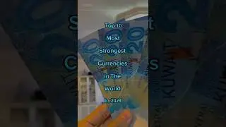Top 10 Strongest Currencies In The World In 2024 💸📈 