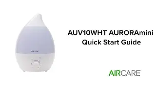 AIRCARE- AUV10AWHT AURORAmini Quick Start Guide