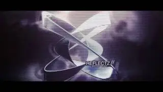 Showreel 1 Year - Reflectz