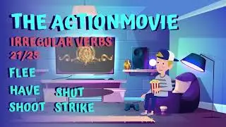 Irregular Verbs List 21/25 I The Action Movie 🎬 I FLEE, HAVE, SHOOT, SHUT, STRIKE