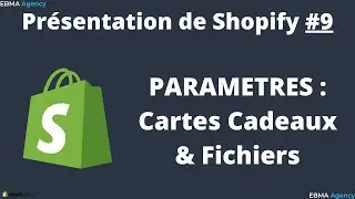 PRESENTATION DE SHOPIFY : Cartes Cadeaux & Fichiers #9