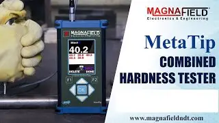 MetaTip | Combined Hardness Tester | UCI Hardness Tester | Leeb Hardness Tester | Magnafield