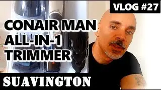 Conair Man All-In-1 Trimmer - Vlog #27