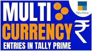 Multi Currency in Tally Prime - Multiple Currency Doller To Rupees - How To Set Rate of Exchange.