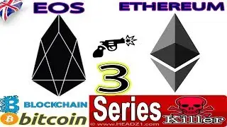 Bitcoin - Blockchain Series Killer 03 - EOS ve ETHEREUM