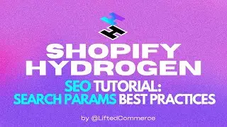 shopify hydrogen seo: search parameters best practices (MUST WATCH)
