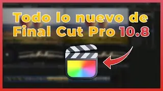 🔥 TODO lo NUEVO de Final Cut Pro 10.8 → Tutorial en español