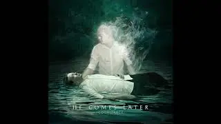 He Comes Later - Atonement