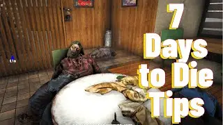 Advanced 7 Days to Die tips you missed