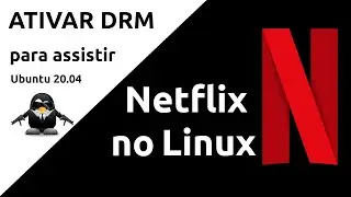 📺 - Assistir Netflix no Linux Ubuntu 20.04 - Ativando DRM no Firefox75 (64-bits).