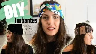 DIY | Cómo hacer un turbante & turbante diadema