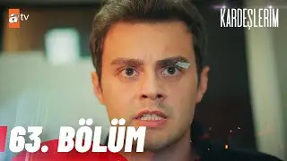 Kardeşlerim 63. Bölüm 