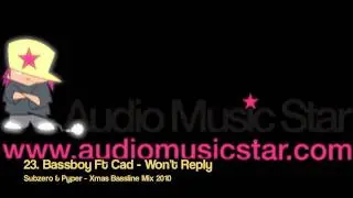 23. Bassboy Ft Cad - Won't Reply (Subzero & Pyper - Xmas Bassline Mix 2010)