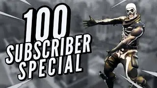 100 Subscriber Special(Must Watch!)
