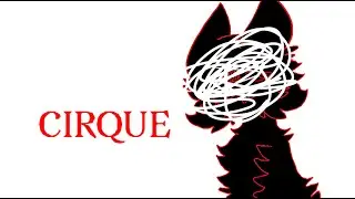 CIRQUE || animation meme