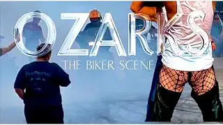 OZARKS: The Biker Scene