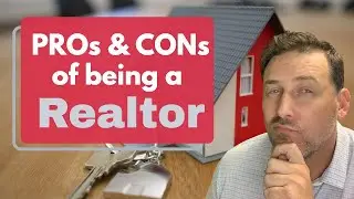 Pros & Cons of being a Realtor
