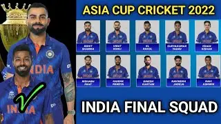 ASIA CUP 2022 | India Team Final Squad | India Full Squad for Asia Cup 2022 | Asia Cup 2022 Squad