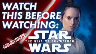 (NO SPOILERS) 4 Basic Things to Remember Before Star Wars: The Rise of Skywalker