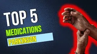 Parkinson's Power Players: Top 5 Medications for Symptom Management.