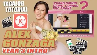ALEX GONZAGA YOUTUBE INTRO YEAR 3 | Kinemaster Tutorial | Kengz