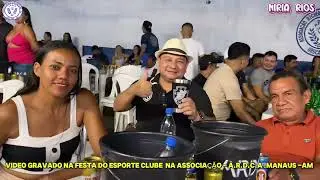 Festa do Sport Club Associação Recreativa Divino Carará-Acú - manaus Am Miria Rios  ao nvivo