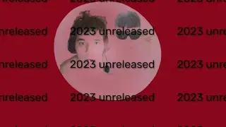 2023 unreleased w/ Yurlin.