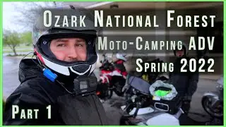 ADV Moto Camping and Offroading - Episode 1 - To Arkansas With Rain