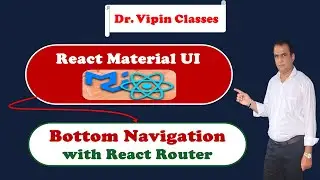 27. React Material UI Bottom Navigation with React Router | Dr Vipin Classes