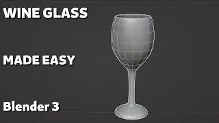 wine glass modeling in blender 3.0 easy guide
