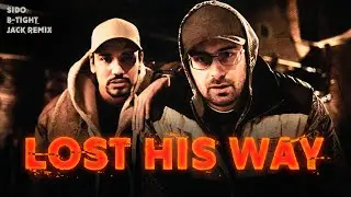 Sido feat. B-Tight - Lost His Way Remix 2024