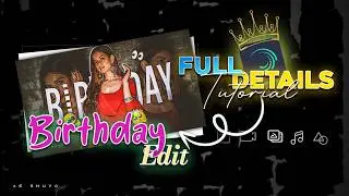 Birthday Edit Full Detaile Tutorial In Alight Motion 📌📈 BY -