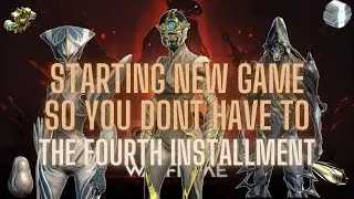 Starting New Game on Warframe So You Don't Have To The Fourth Installment