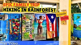 Epic Family Trip Puerto Rico EP 3 | We Hiked in the Rainforest Where The Locals Go