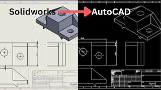 How to Converting Solidworks Sheet to AutoCAD DWG