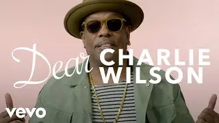 Charlie Wilson - Dear Charlie Wilson