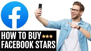HOW TO BUY FACEBOOK STARS QUICK AND EASY STEPS 2024 NEW!